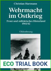 Wehrmacht im Ostkrieg: Front und militarisches Hinterland 1941 42 (Quellen und Darstellungen zur Zeitgeschichte, 75) (German Edition)