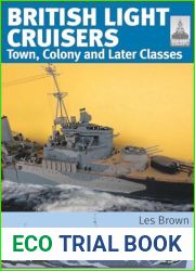 British Light Cruisers: Volume 2 - Town, Colony and Later Classes (ShipCraft Book 33)