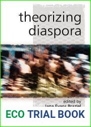 Theorizing Diaspora: A Reader