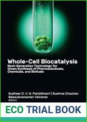 Whole-Cell Biocatalysis: Next-Generation Technology for Green Synthesis of Pharmaceutical, Chemicals, and Biofuels