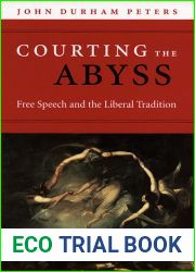 Courting the Abyss: Free Speech and the Liberal Tradition