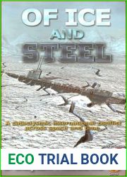 Of Ice And Steel: A Cataclysmic International Conflict Across Space And Time.