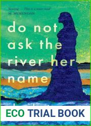 Do Not Ask the River Her Name: From the author of the award-winning Valli