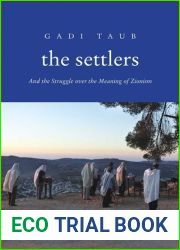 The Settlers: And the Struggle over the Meaning of Zionism