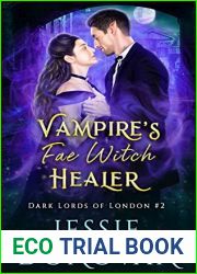 Vampire|s Fae Witch Healer (Dark Lords of London, #2)