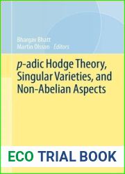 p-adic Hodge Theory, Singular Varieties, and Non-Abelian Aspects (Simons Symposia)