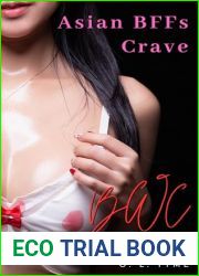 Asian BFFs Crave BWC: Part Two: A Hard Lesson (An Asian Fantasy)