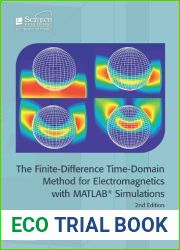 The Finite-Difference Time-Domain Method for Electromagnetics with MATLAB(R) Simulations