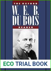 The Oxford W. E. B. Du Bois Reader