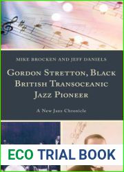 Gordon Stretton, Black British Transoceanic Jazz Pioneer: A New Jazz Chronicle