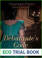 The Debutante|s Code (Thorndike and Swann Regency Mysteries #1)