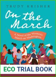 ON THE MARCH: A NOVEL OF THE WOMEN|S MARCH ON WASHINGTON