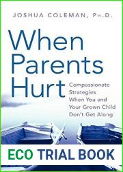 When Parents Hurt: Compassionate Strategies When You and Your Grown Child Don|t Get Along