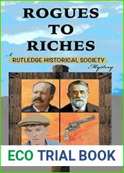 Rogues to Riches (A Rutledge Historical Society Cozy Mystery Book 4)