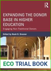 Expanding the Donor Base in Higher Education: Engaging Non-Traditional Donors