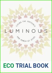 Luminous: Living the Presence and Power of Jesus