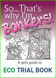 So…That|s Why I|m Bonkers!: A girl|s guide to surviving the menopause