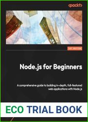 Node.js for Beginners: A comprehensive guide to building efficient, full-featured web applications with Node.js