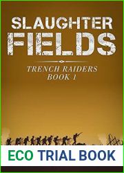 Slaughter Fields: Gripping World War One Action Fiction (Trench Raiders Book 1)