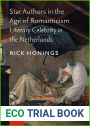 Star Authors in the Age of Romanticism: Literary Celebrity in the Netherlands