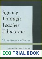 Agency through Teacher Education: Reflection, Community, and Learning