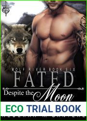 Fated Despite the Moon (Wolf River Series Book 6)