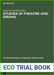 Studies in Theatre and Drama: Essays in Honor of Hubert C. Heffner (De Proprietatibus Litterarum. Series Maior, 23)