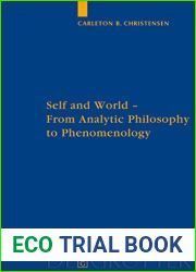 Self and World: From Analytic Philosophy to Phenomenology (Quellen und Studien zur Philosophie Book 89)