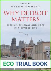 Why Detroit Matters: Decline, Renewal and Hope in a Divided City