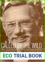 Called by the Wild: The Autobiography of a Conservationist