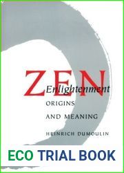 Zen Enlightenment: Origins And Meaning (Buddhism and Eastern Philosophy)