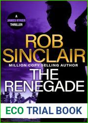 The Renegade: The BRAND NEW edge-of-your-seat action thriller from MILLION COPY BESTSELLER Rob Sinclair for 2024 (The James Ryker Series Book 6)