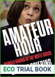 Amateur Hour: Kamala Harris in the White House