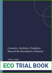 Cosmetic, Aesthetic, Prophetic: Beyond the Boundaries of Beauty