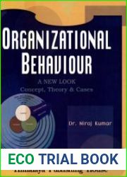 Organizational Behaviour: A New Look: Concept, Theory and Cases