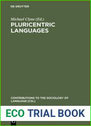 Pluricentric Languages: Differing Norms in Different Nations (Contributions to the Sociology of Language [CSL], 62)