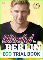 Blissful in Berlin: Curvy Woman Romantic Travel Escape (Passport to Love)