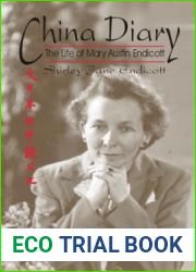 China Diary: The Life of Mary Austin Endicott (Life Writing)