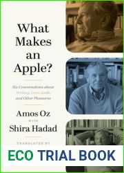 What Makes an Apple?: Six Conversations about Writing, Love, Guilt, and Other Pleasures