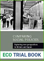 Comparing social policies: Exploring new perspectives in Britain and Japan