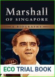 Marshall of Singapore: A Biography