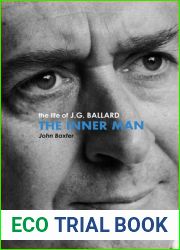 The Inner Man: The Life of J. G. Ballard