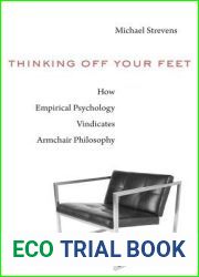 Thinking Off Your Feet: How Empirical Psychology Vindicates Armchair Philosophy