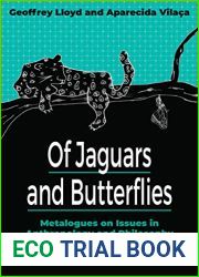 Of Jaguars and Butterflies: Metalogues on Issues in Anthropology and Philosophy