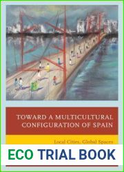 Toward a Multicultural Configuration of Spain: Local Cities, Global Spaces