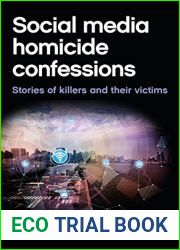 Social Media Homicide Confessions: Stories of Killers and their Victims