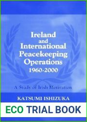 Ireland and International Peacekeeping Operations 1960-2000 (Cass Series on Peacekeeping)