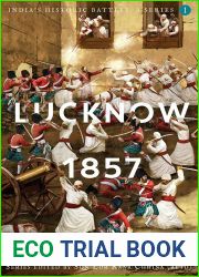 Lucknow 1857 (India|s Historic Battles: A Series, #1)