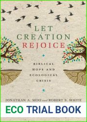 Let Creation Rejoice: Biblical Hope and Ecological Crisis