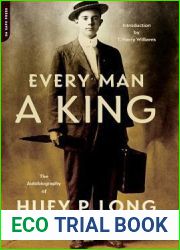 Every Man a King: The Autobiography of Huey P. Long